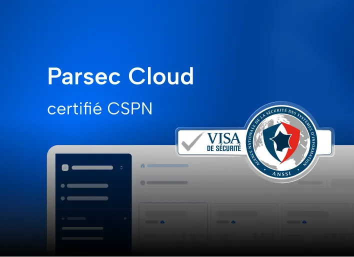 Parsec obtient une nouvelle fois la certification CSPN